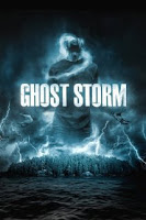 Sinopsis Film Ghost Storm