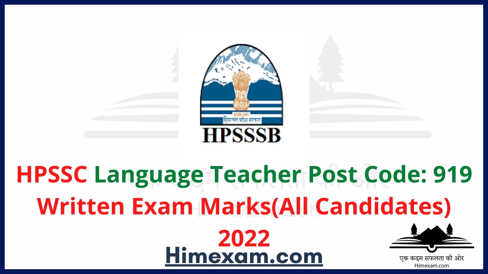 HPSSC  Language Teacher Post Code: 919  Written Exam Marks(All Candidates) 2022