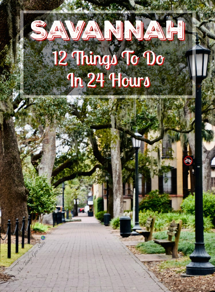 Savannah: 12 Things To Do in 24 Hours | Ms. Toody Goo Shoes