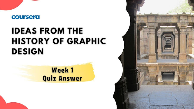 Ideas from the History of Graphic Design Week 1 Quiz Answer