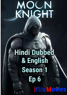 Moon Knight (2022) Dual Audio Hindi & English Season 1 Episode 6 Watch Online HD Print Free Download