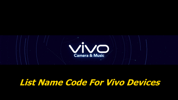 List Name Code For Vivo Devices+Vivo Checker Toolkit V2.0 (Update 2020)