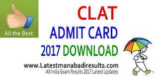 CLAT Admit Card 2017, Common Law Admission Test CLAT 2017 Admit Card, CLAT Hall Ticket 2017 Download at clat.ac.in