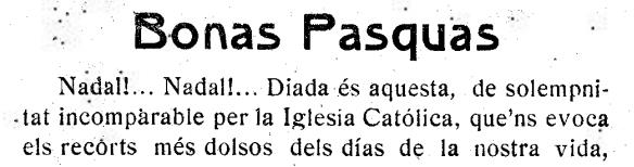 Bonas Pasquas, Nada, Diada és aquesta, de solempnitat incomparable per la IGLESIA Católica, que´ns evoca els recorts més dolsos dels días de la nostra vida, 