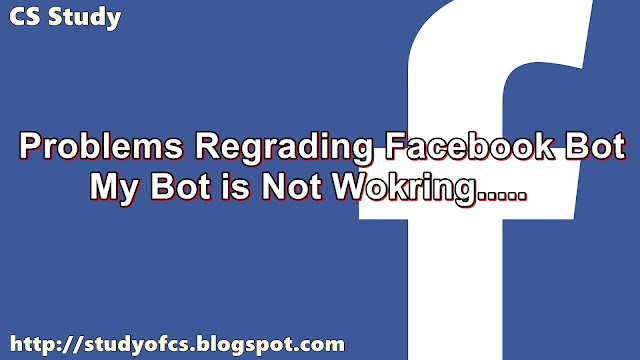 Why My Facebook Bot is Not Working