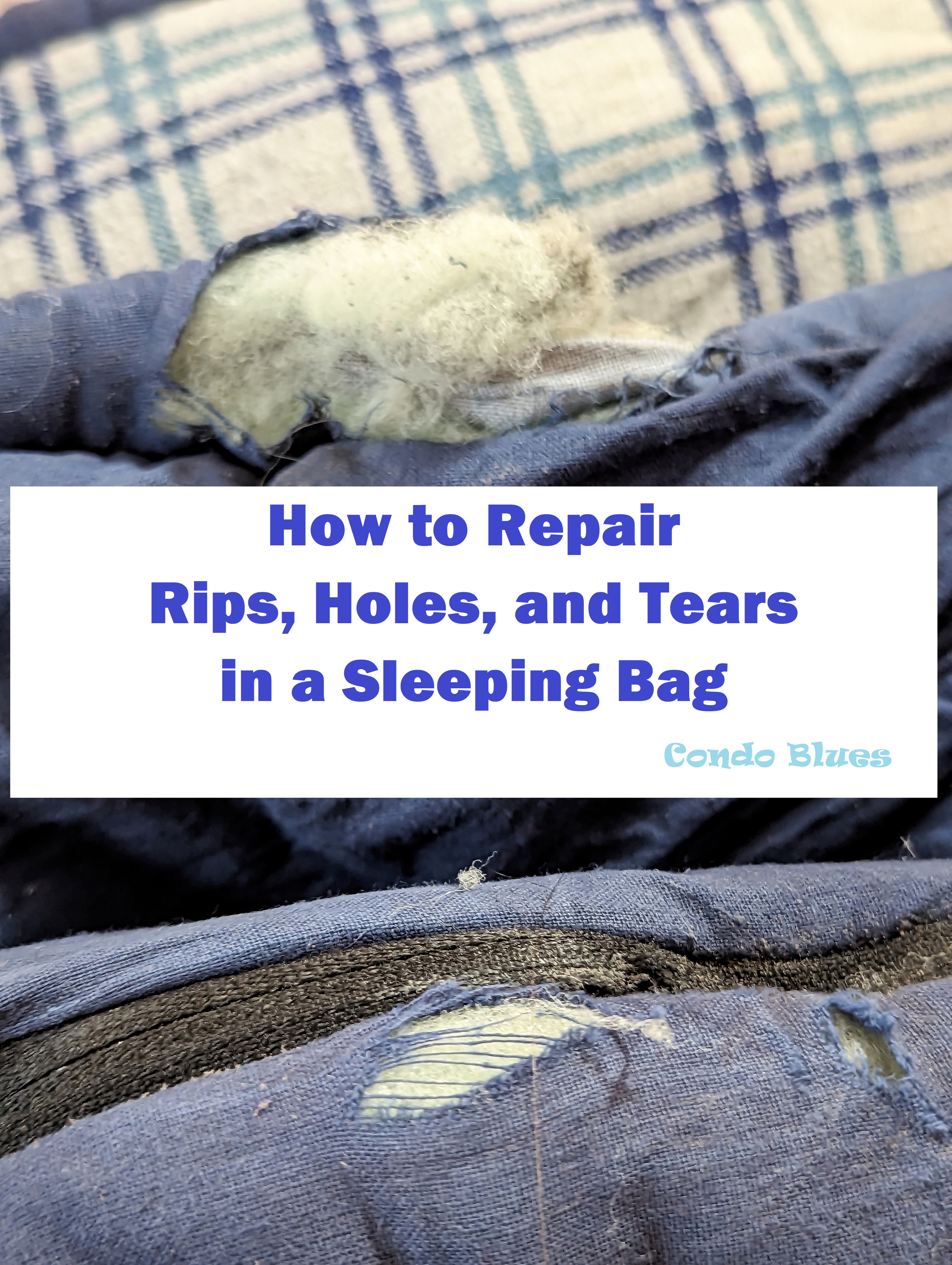 Condo Blues: How to Repair Rips, Tears, and Holes in a Sleeping Bag