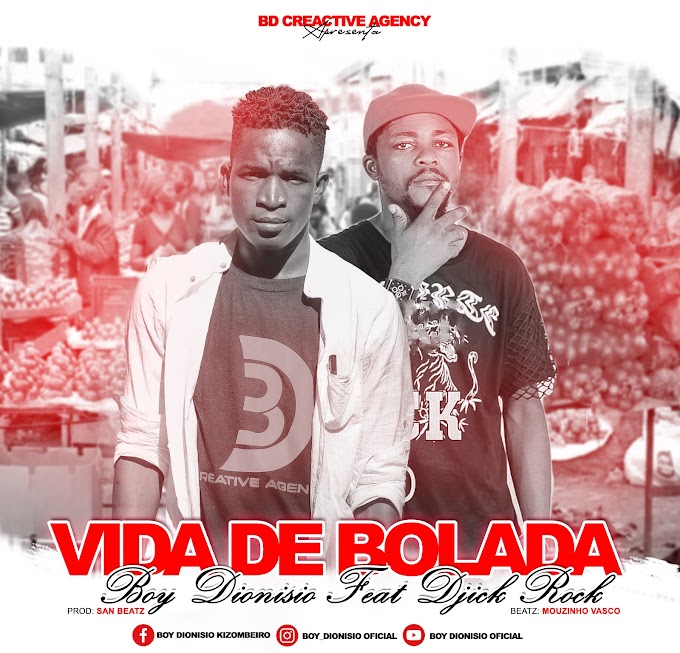 Boy Dionisio Feat Djick Rock - Vida  de Bolada | DOWNLOAD MP3