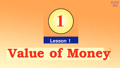 1 Value of Money, Class 8th, English, PSEB 8th