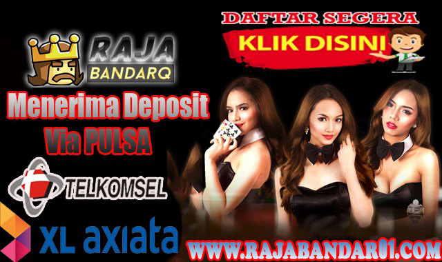 PKV Games Deposit VIA PULSA TELKOMSEL DAN XL Online 24 Jam Nonstop