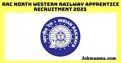RRC North Western Railway Apprentice Recruitment 2023 – Apply Online For 2026 Vacancies Notification