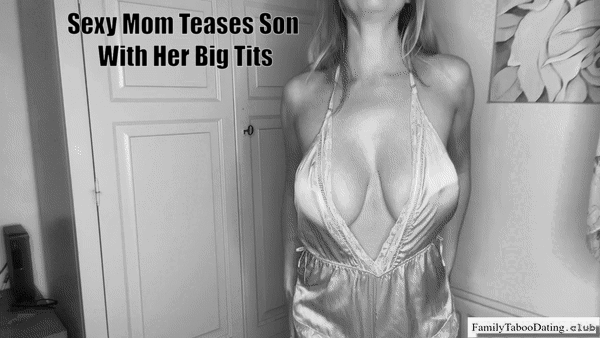 Mother-Son Incest Captions - "Sexy Mom Teases Son With Her Big Tits"