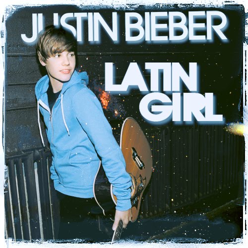 Justin Bieber Latin Girl Cover. Justin Bieber - Latin Girl