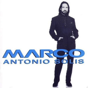 Marco - Marco Antonio Solis (Álbum)