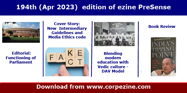 194th (April 2023) Edition of eMagazine PreSense | Editorial on the functioning of 17th Lok Sabha + Cover Story on the recent guidelines on Intermediary rules and Media Ethics + Inspiring story of DAV group +  Madurai Vaidyanatha Iyer + Book Review + Top performers of  Parliament + Reconstitued Sansad Ratna Awards Committee + Cartoonists Day.  Download from