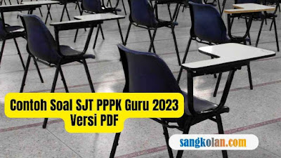 Contoh Soal SJT PPPK Guru 2023 Versi PDF