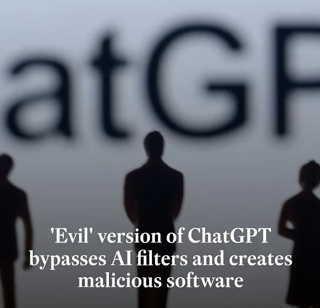 'Evil' version of ChatGPT bypasses AI filters and creates malicious software