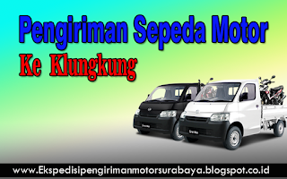 JASA EKSPEDISI PENGIRIMAN SEPEDA MOTOR SURABAYA-KLUNGKUNG