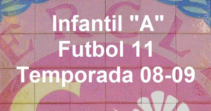 Futbol 11 CS1856 Infantil "A" Temporada 08/09