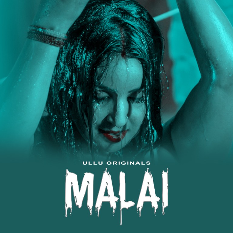 Malai Web Series form OTT platform Ullu - Here is the Ullu Malai wiki, Full Star-Cast and crew, Release Date, Promos, story, Character.