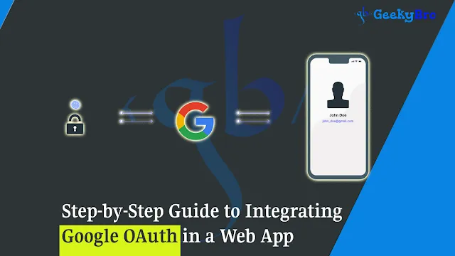 Step-by-Step Guide to Integrating Google OAuth in a Web App