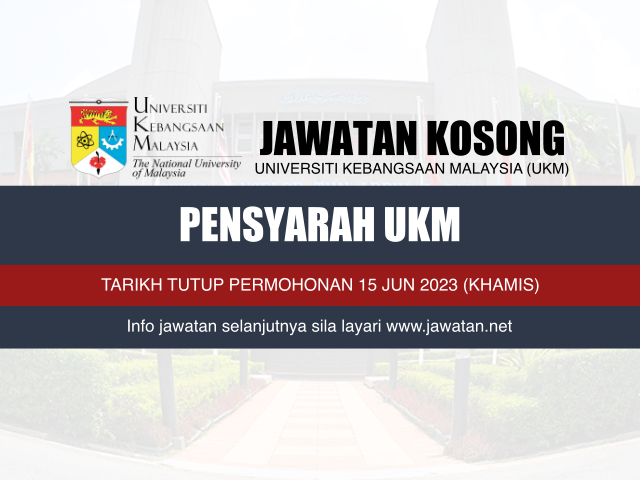 Jawatan Kosong Pensyarah UKM Jun 2023