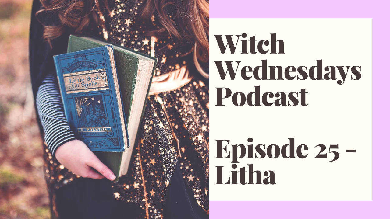 Witch Wednesdays Podcast Episode 25 - Litha