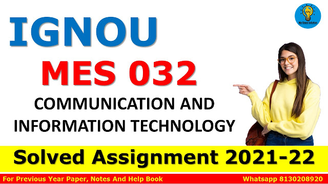 MES 032 COMMUNICATION AND INFORMATION TECHNOLOGY Solved Assignment 2021-22