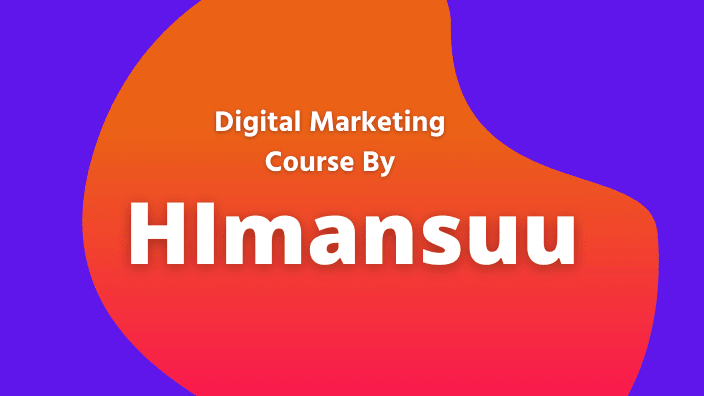 Digital Marketing Course By HImansuu