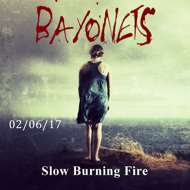 Bayonets Slow Burning Fire