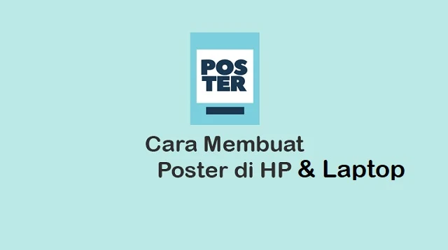 Cara Membuat Poster di HP & Laptop