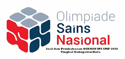 Soal dan Pembahasan OSN/KSN IPS SMP 2020 Tingkat Kabupaten/Kota.