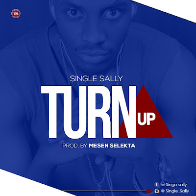 New Audio: Single Sally - Turn Up