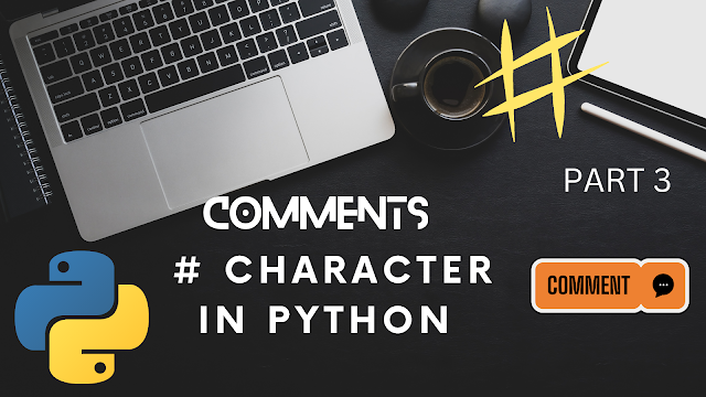 Comments and # character in Python - Part 3