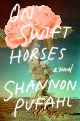 On Swift Horses by Shannon Pufahl ; New York : Riverhead Books, 2019