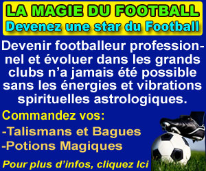  LES MEILLEURS ARTICLES SPIRITUELS ASTROLOGIQUES POUR FOOTBALLEURS AVEC LE GRAND ET PUISSANT MARABOUT SPIRITUEL VOYAN ET MEDIUM DAAGBO VAUDOU