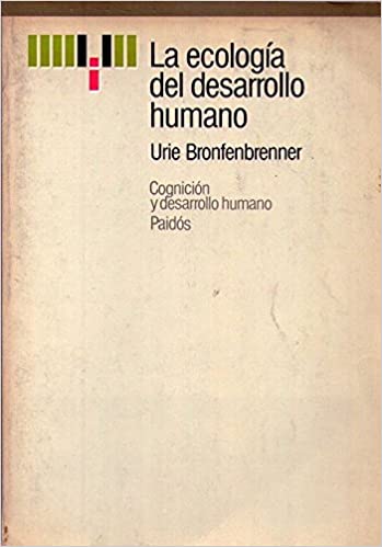 LA ECOLOGÍA DEL DESARROLLO HUMANO