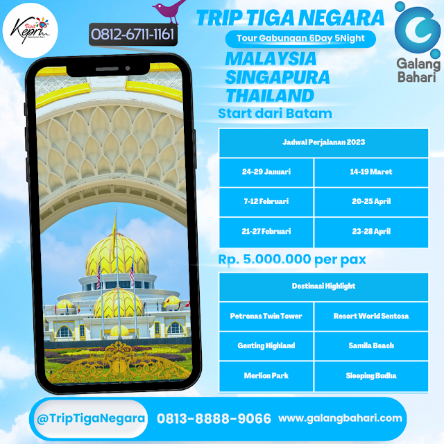 0813-8888-9066 Trip Tiga Negara Singapura Malaysia Thailand dari Batam