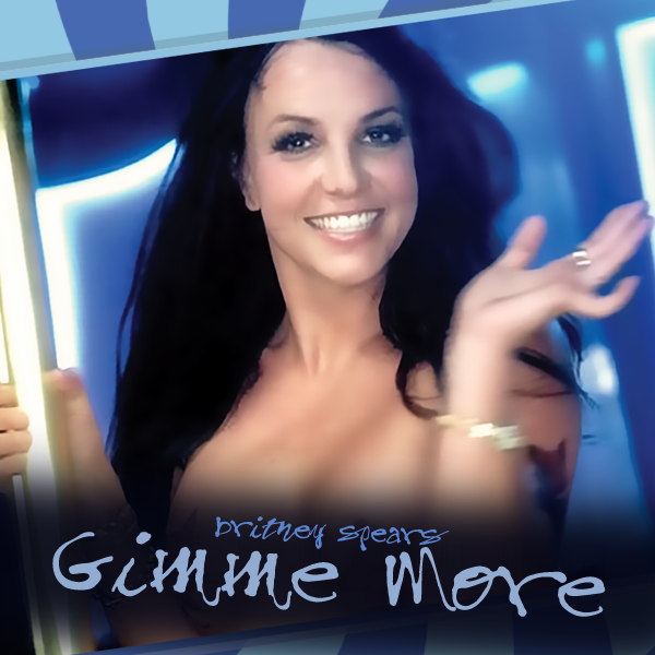 Britney Spears Gimme More By Lucas Silva s 73300 PM with 0 Comments