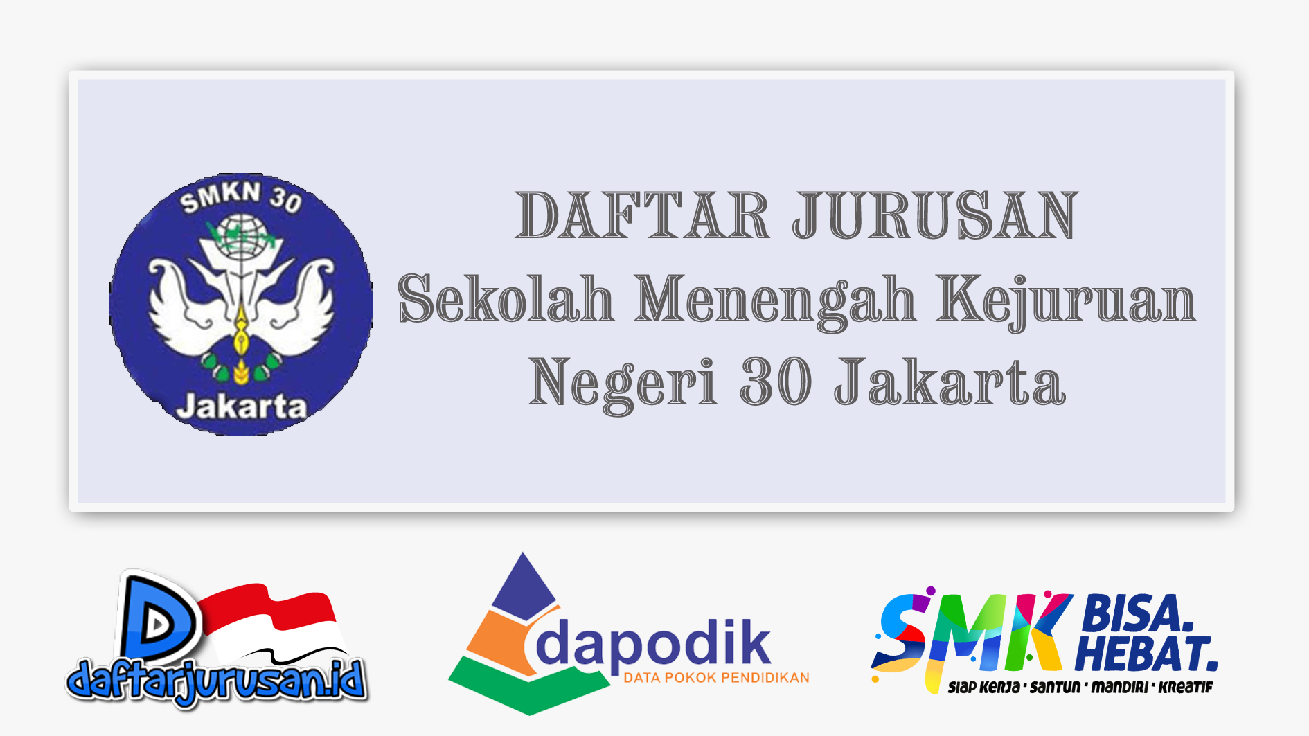 Daftar Jurusan SMK Negeri 30 Jakarta Selatan