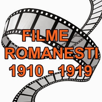 Filme romanesti - 1910 - 1919