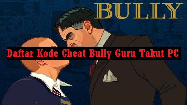 Cheat Bully PS2 Guru Takut