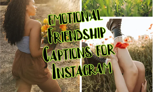 emotional Friendship Captions for Instagram