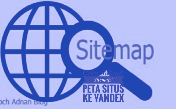 Cara Submit Sitemap/Peta Situs Ke Yandex