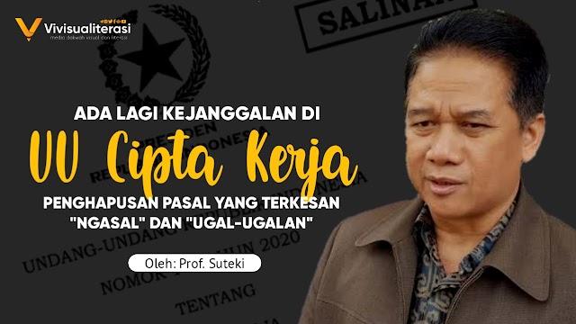 ADA LAGI KEJANGGALAN DI UU CIPTA KERJA: Penghapusan Pasal Yang Terkesan "Ngasal" dan "Ugal-ugalan"