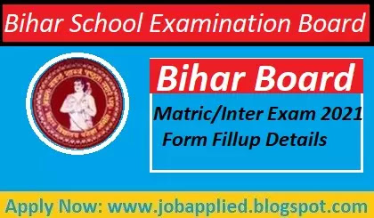 Bihar Board Matric / Inter Exam Form 2021