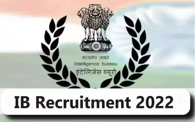 IB Recruitment 2022 | Security Assistant & MTS | 1671 Posts