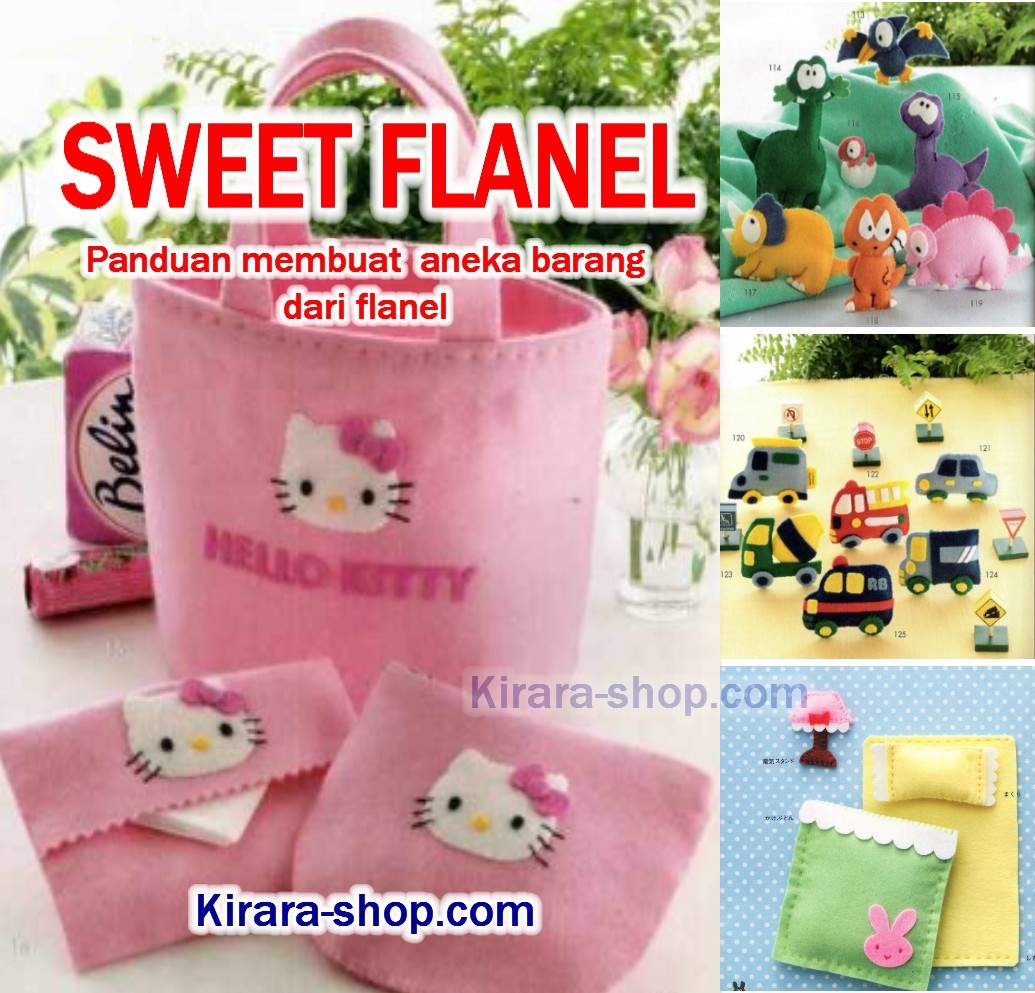 SWEET FLANEL - panduan membuat aneka boneka, dompet, tas 