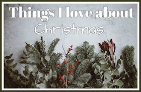 Things that I love about Christmas