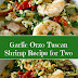 Garlic Orzo Tuscan Shrimp Recipe for Two