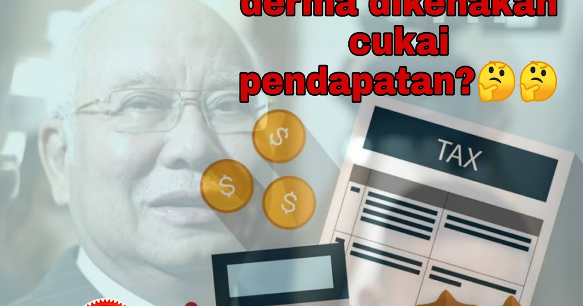 Aplikasi Rakyat: Perlukah wang derma dikenakan cukai ...